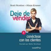 Deje de Vender (Unselling) by  Scott Stratten audiobook