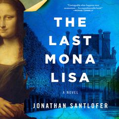 The Last Mona Lisa by Jonathan Santlofer audiobook