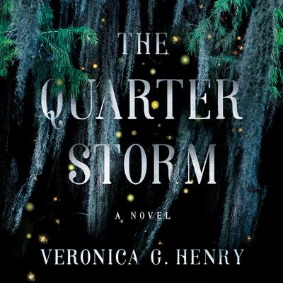 The Quarter Storm by Veronica G. Henry audiobook
