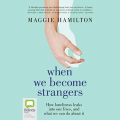 When We Become Strangers by Maggie Hamilton audiobook