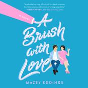 A Brush with Love by  Mazey Eddings audiobook