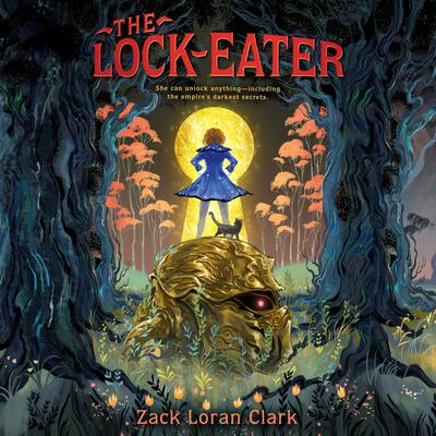 The Lock-Eater by Zack Loran Clark audiobook