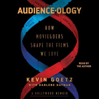 Audience-ology by Kevin Goetz audiobook