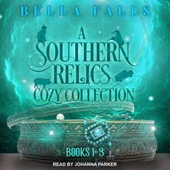 A Southern Relics Cozy Collection by Bella Falls audiobook