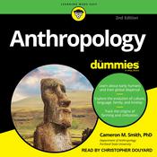 Anthropology For Dummies by  Cameron M. Smith PhD audiobook