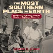 The Most Southern Place on Earth by  James C. Cobb audiobook