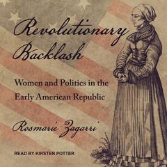 Revolutionary Backlash by Rosmarie Zagarri audiobook