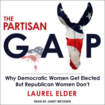 The Partisan Gap by Laurel Elder audiobook
