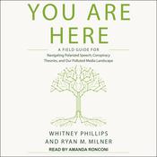 You Are Here by  Whitney Phillips audiobook