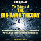 The Science of The Big Bang Theory by  Mark Brake audiobook