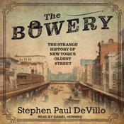 The Bowery by  Stephen Paul DeVillo audiobook