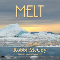 Melt by Robbi McCoy audiobook