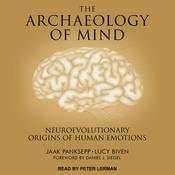 The Archaeology of Mind by  Jaak Panksepp audiobook