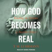 How God Becomes Real by  T.M. Luhrmann audiobook