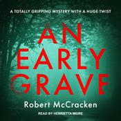 AN EARLY GRAVE by  Robert McCracken audiobook