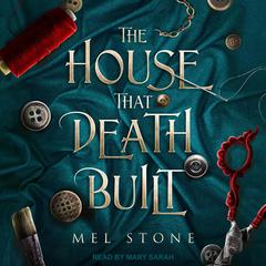 The House That Death Built by Mel Stone audiobook