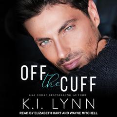Off the Cuff by K.I. Lynn audiobook