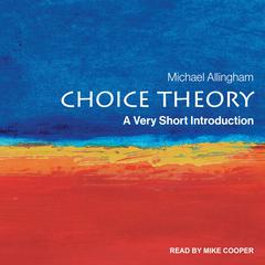 Choice Theory by Michael Allingham audiobook