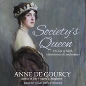 Society's Queen by  Anne de Courcy audiobook