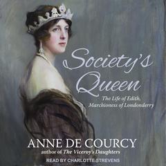 Society's Queen by Anne de Courcy audiobook