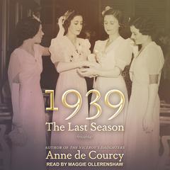 1939 by Anne de Courcy audiobook