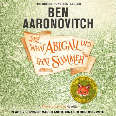 What Abigail Did That Summer by Ben Aaronovitch audiobook