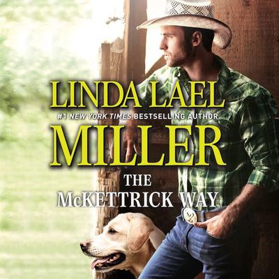 The McKettrick Way by Linda Lael Miller audiobook