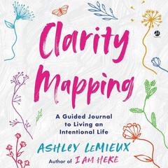 Clarity Mapping by Ashley LeMieux audiobook