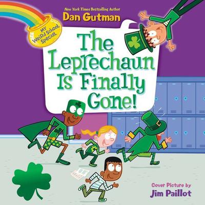 My Weird School Special: The Leprechaun Is Finally Gone! by Dan Gutman audiobook