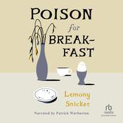 Poison for Breakfast by  Lemony Snicket audiobook