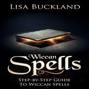 Wiccan Spells by  Lisa Buckland audiobook