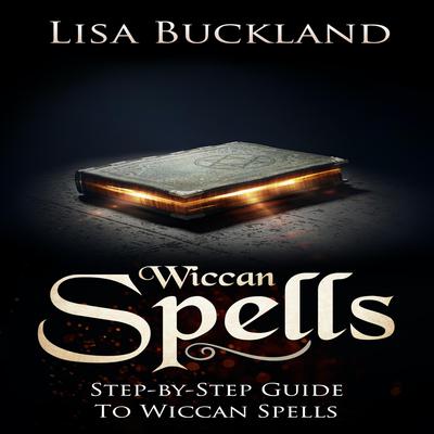 Wiccan Spells by Lisa Buckland audiobook