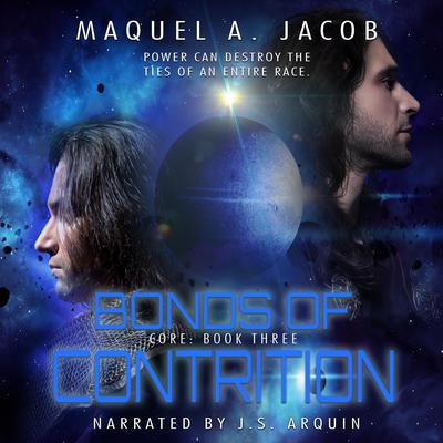 Bonds of Contrition: Core Book 3 by Maquel A. Jacob audiobook