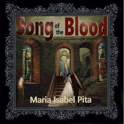 Song of the Blood by Maria Isabel Pita audiobook