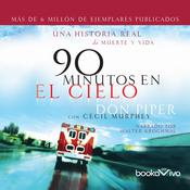 90 minutos en el cielo (90 Minutes in Heaven) by  Don Piper audiobook