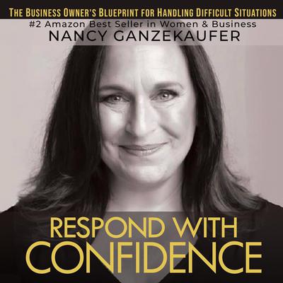 Respond with Confidence by Nancy Ganzekaufer audiobook