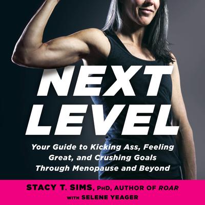 Next Level by Stacy T. Sims audiobook