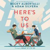 Here’s to Us by  Adam Silvera audiobook