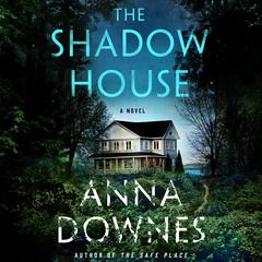 The Shadow House by Anna Downes audiobook