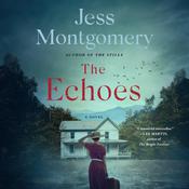 The Echoes by  Jess Montgomery audiobook