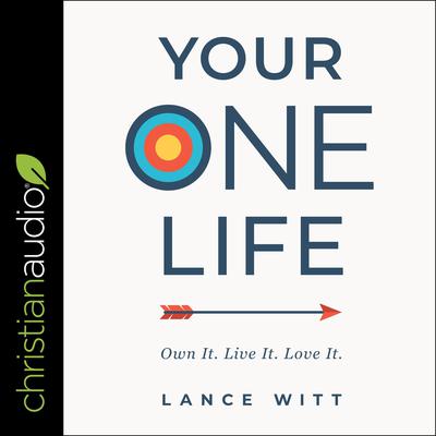 Your ONE Life by Lance Witt audiobook