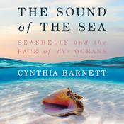 The Sound of the Sea by  Cynthia Barnett audiobook