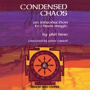 Condensed Chaos by  Phil Hine audiobook