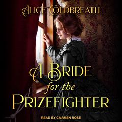 A Bride for the Prizefighter by Alice Coldbreath audiobook