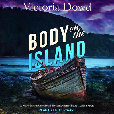 Body on the Island by Victoria Dowd audiobook