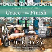 Grace to the Finish by  Julie Hyzy audiobook