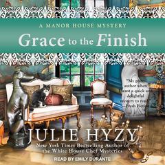 Grace to the Finish by Julie Hyzy audiobook