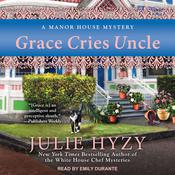 Grace Cries Uncle by  Julie Hyzy audiobook