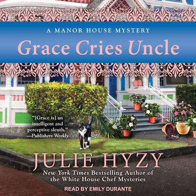 Grace Cries Uncle by Julie Hyzy audiobook