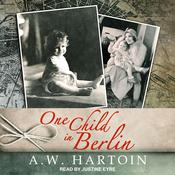 One Child in Berlin by  A.W. Hartoin audiobook